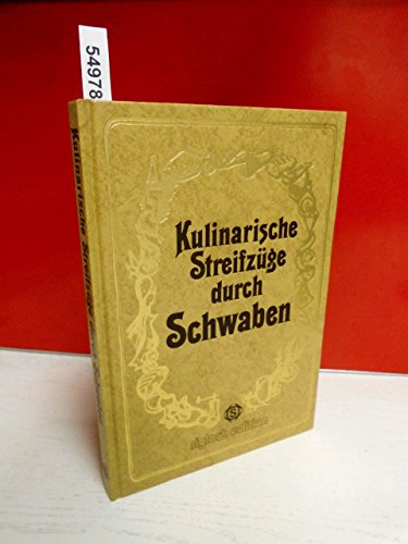 Beispielbild fr KULINARISCHE STREIFZUGE DURCH SCHWABEN. zum Verkauf von Wonder Book