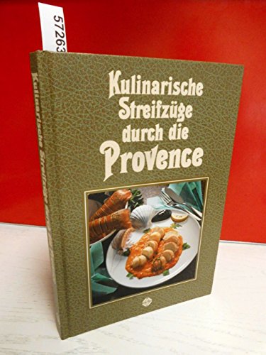 Stock image for Kulinarische Streifzge durch die Provence for sale by Versandantiquariat Felix Mcke