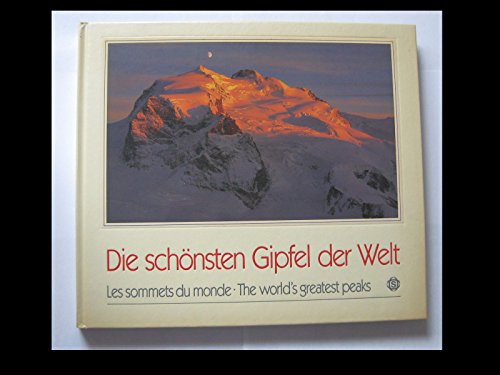 Die schönsten Gipfel der Welt. Text in Deutsch, Französisch und Englisch (ISBN 9780972252225)