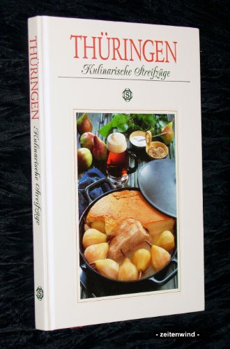 Beispielbild fr Thringen. Kulinarische Streifzge. Mit 63 Rezepten. zum Verkauf von Bojara & Bojara-Kellinghaus OHG