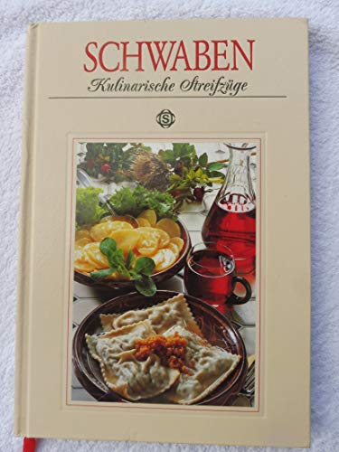 Kulinarische Köstlichkeiten aus Schwaben. Mit 75 Rezepten exklusiv fotografiert für dieses Buch v...