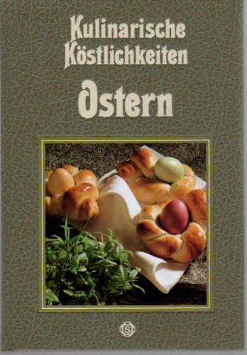 Ostern - Kulinarische Köstlichkeiten