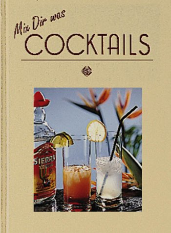 Beispielbild fr Mix Dir was - Cocktails : mit ber 50 Rezepten / Maria Buchheim (Hg.). Exklusiv fotogr. von Hans Joachim Dbbelin und Wolfgang Feiler zum Verkauf von Versandantiquariat Buchegger