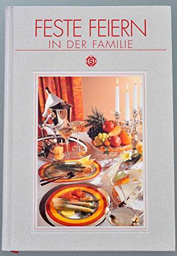 Feste feiern in der Familie Wissen und Praxis des Feierns ; Jahr der Natur und Jahr der Gnade ; die Feste im Kirchenjahr ; neue Wege in der Hauskirche ; christliches Brauchtum ; Glaube und Leben - Döbbelin, Hans J, Hermann Bulling und Hans J Döbbelin