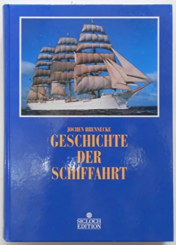 Geschichte der Schiffahrt.