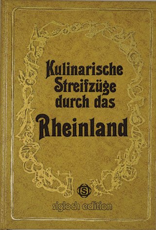 Beispielbild fr Kulinarische Streifzge durch das Rheinland. zum Verkauf von Klaus Kuhn Antiquariat Leseflgel
