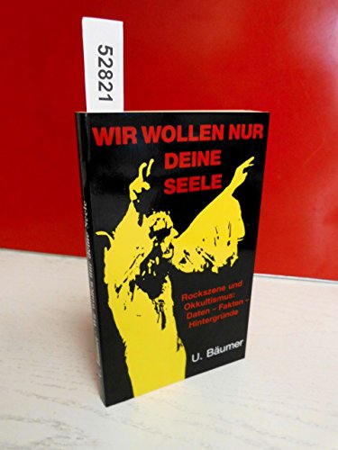 Wir Wollen Nur Deine Seele