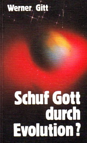 Schuf Gott durch Evolution? (9783893971244) by Werner Gitt