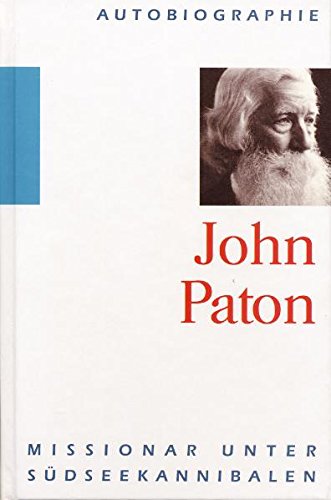 J. Paton - Missionar unter Südseekannibalen - Paton, J.