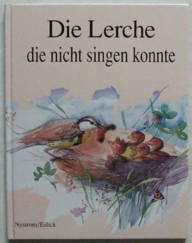 Beispielbild fr Die Lerche die nicht singen konnte. zum Verkauf von Elke Noce