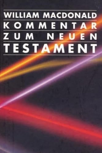 Kommentar zum Neuen Testament: Gesamtausgabe - MacDonald, William