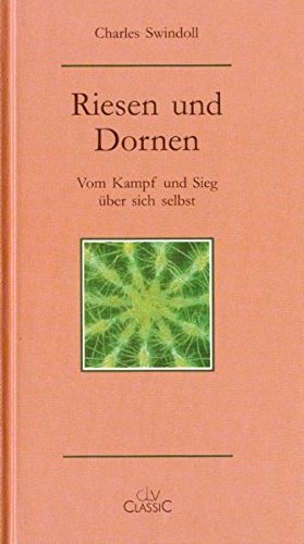 Stock image for Riesen und Dornen: Vom Kampf und Sieg ber sich selbst for sale by Ostmark-Antiquariat Franz Maier
