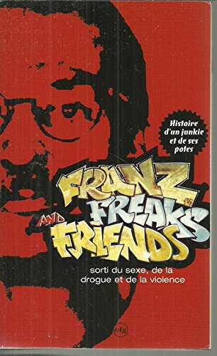 Beispielbild fr Franz , freaks and friends -Histoire d'un junkie et de ses potes zum Verkauf von medimops