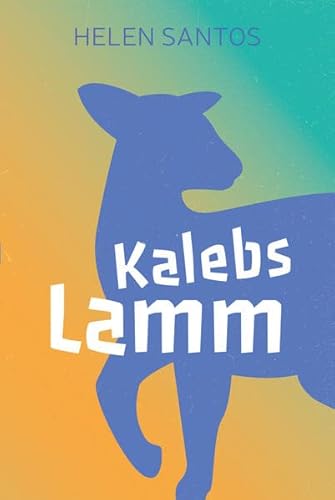 Beispielbild fr Kalebs Lamm zum Verkauf von medimops