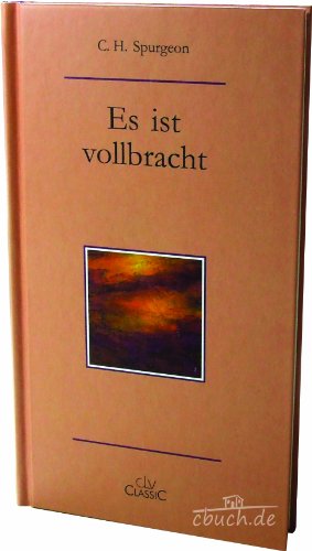 Es ist vollbracht - Spurgeon, C.H.