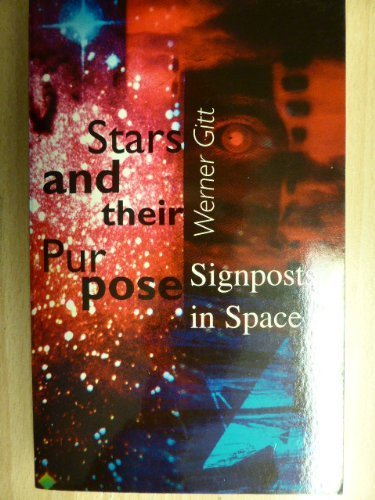 Stars and Their Purpose: Signposts in Space (9783893977871) by Werner Gitt