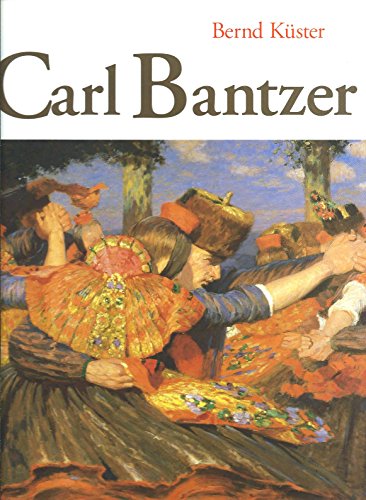 Carl Bantzer (German Edition) (9783893980482) by KuÌˆster, Bernd