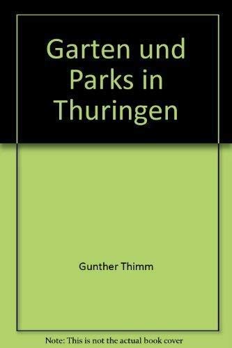 Beispielbild fr Grten und Parks in Thringen zum Verkauf von Paderbuch e.Kfm. Inh. Ralf R. Eichmann