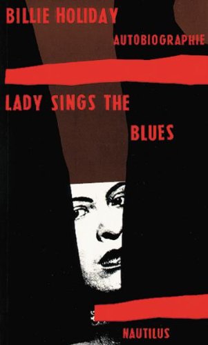 Lady sings the Blues - Holiday, Billie, Dufty, William