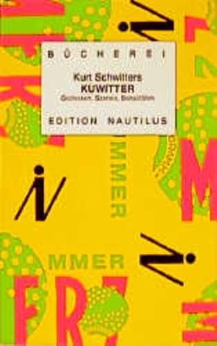 Beispielbild fr Kuwitter : Grotesken, Szenen, Banalitten. Kurt Schwitters. Hrsg. von Uta Brandes und Michael Erlhoff / Kleine Bcherei fr Hand und Kopf ; Bd. 13 zum Verkauf von Antiquariat  Udo Schwrer