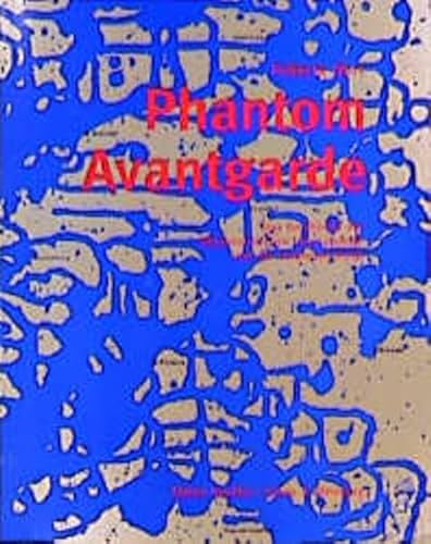 Phantom Avantgarde: Eine Geschichte der Situationistischen Internationale und der modernen Kunst (German Edition) (9783894011680) by [???]