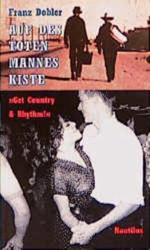 Beispielbild fr Auf des toten Mannes Kiste. ?Get Country & Rythm!? zum Verkauf von Antiquariat Maralt