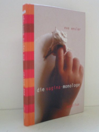 die vagina-monologe (9783894013455) by V (formerly Eve Ensler)