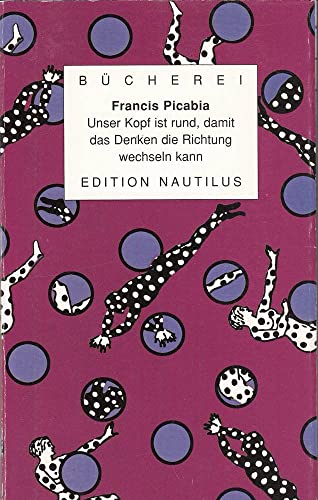 Beispielbild fr Unser Kopf ist rund, damit das Denken die Richtung wechseln kann -Language: german zum Verkauf von GreatBookPrices