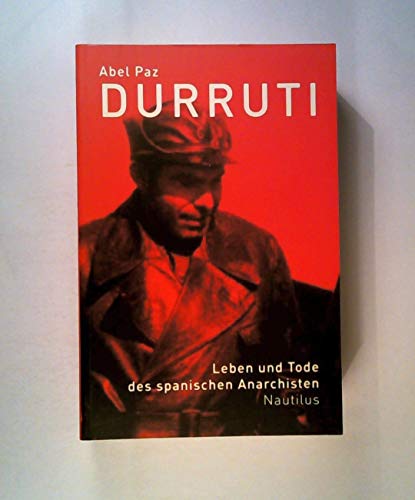 Imagen de archivo de Durruti. Leben und Tod des spanischen Anarchisten a la venta por medimops