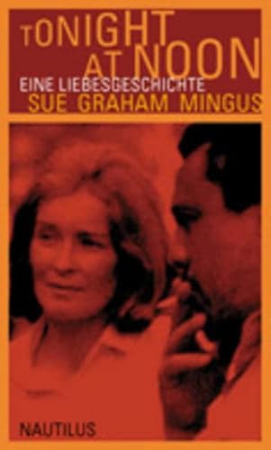 Tonight at Noon -Language: german - Mingus, Sue Graham