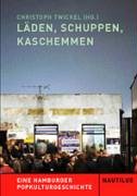 9783894014254: Lden, Schuppen, Kaschemmen: Eine Hamburger Popkulturgeschichte