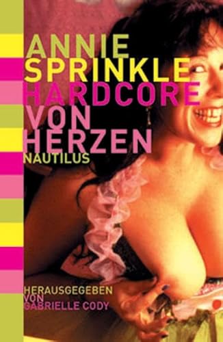 Hardcore von Herzen - Annie Sprinkle