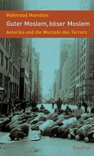 Stock image for Guter Moslem, bser Moslem: Amerika und die Wurzeln des Terrors for sale by medimops