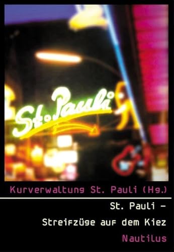 Beispielbild fr St. Pauli - Streifzge auf dem Kiez. zum Verkauf von Grammat Antiquariat