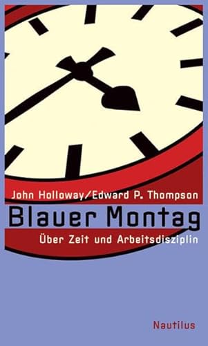 Beispielbild fr Blauer Montag. ber Zeit und Arbeitsdisziplin, zum Verkauf von modernes antiquariat f. wiss. literatur