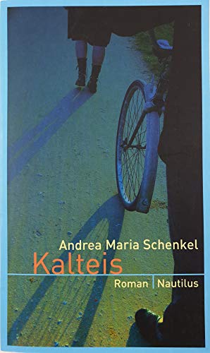 KALTEIS. Roman - Schenkel, Andrea Maria