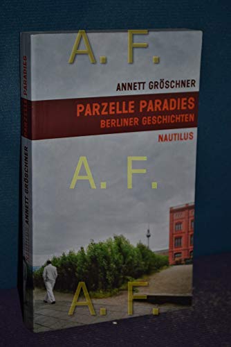 Imagen de archivo de Parzelle Paradies: Berliner Geschichten a la venta por medimops