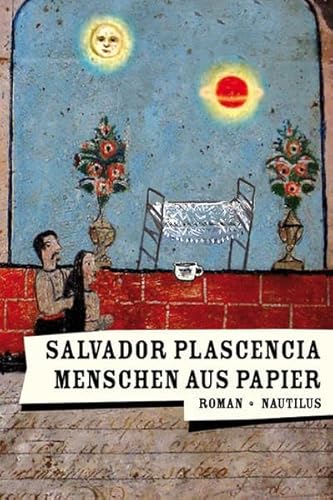 Menschen aus Papier (9783894015879) by Salvador Plascencia