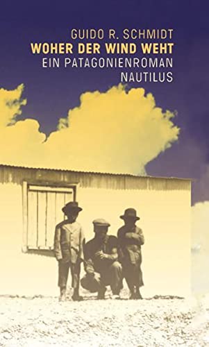 Imagen de archivo de Woher der Wind weht: Ein Patagonienroman a la venta por medimops