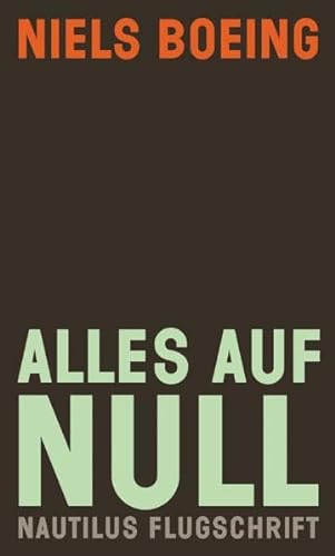 Stock image for Alles auf Null. Gebrauchsanweisung fr die Wirklichkeit for sale by Antiquariat BM