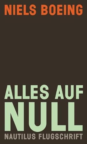 Alles auf Null. Gebrauchsanweisung für die Wirklichkeit