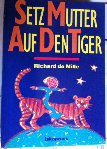 Beispielbild fr Setz Mutter auf den Tiger. Phantasieexperimente fr Kinder zum Verkauf von medimops