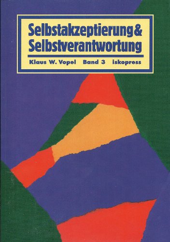 9783894031237: Vopel, K: Selbstakzeptierung und Selbstverantwortung. Intera