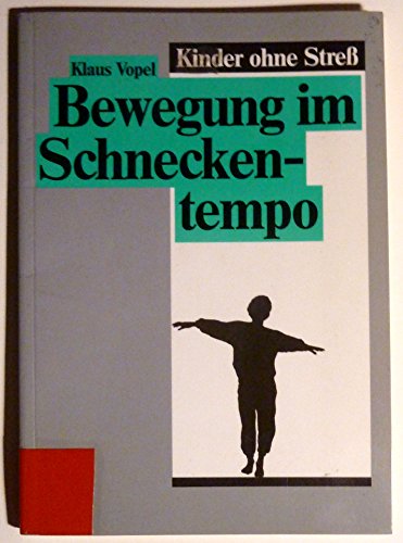 Stock image for Bewegung im Schneckentempo, Kinder ohne Stress Bd 1 for sale by medimops
