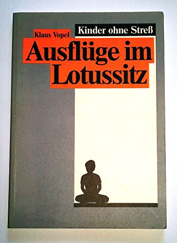 Stock image for Ausflge im Lotussitz - Kinder ohne Stre, Band 5 for sale by medimops