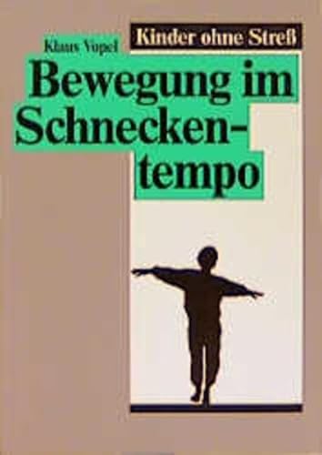 Stock image for Kinder ohne Stress I. Bewegung im Schneckentempo: BD 1 for sale by medimops