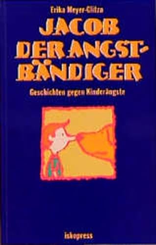 Stock image for Jacob der Angstbndiger: Geschichten gegen Kinderngste for sale by medimops