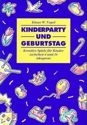 Beispielbild fr Kinderparty und Geburtstag: 102 Spiele fr drinnen und drauen zum Verkauf von medimops