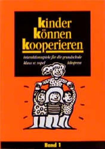 Beispielbild fr Kinder knnen kooperieren. Interaktionsspiele fr die Grundschule: Kinder knnen kooperieren, 4 Bde., Bd.1, Dazugehren, Kontakte, Sinnliche Wahrnehmung, Freundlichkeit, Selbstbewut werden zum Verkauf von medimops