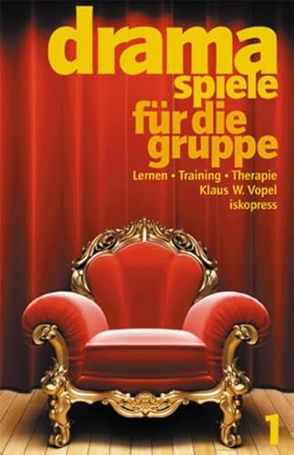 9783894034719: Dramaspiele fr die Gruppe 1: Lernen - Training - Therapie